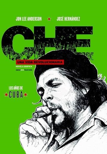 CHE. UNA VIDA REVOLUCIONARIA | 9788416358878 | ANDERSON, JON LEE / HERNÁNDEZ, JOSÉ | Llibreria Online de Vilafranca del Penedès | Comprar llibres en català