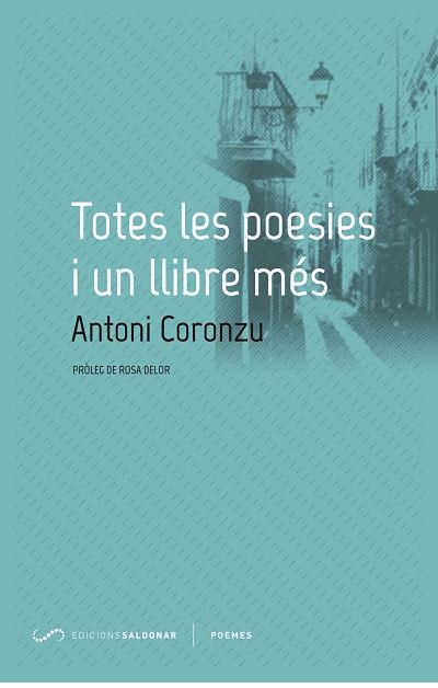 TOTES LES POESIES I UN LLIBRE MÉS | 9788494507809 | CORONZU, ANTONI | Llibreria Online de Vilafranca del Penedès | Comprar llibres en català