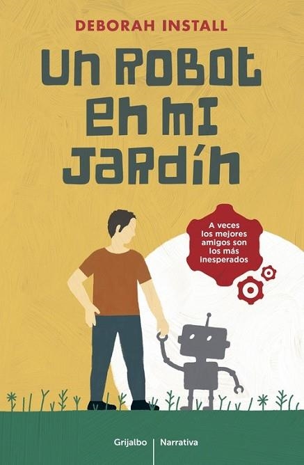 UN ROBOT EN MI JARDÍN | 9788425353857 | INSTALL, DEBORAH | Llibreria Online de Vilafranca del Penedès | Comprar llibres en català