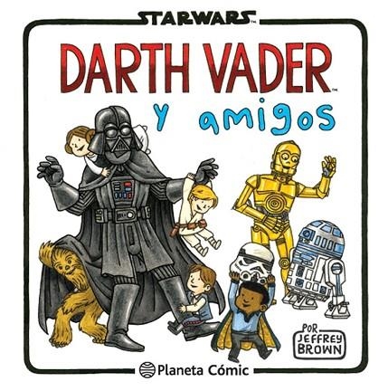 STAR WARS DARTH VADER Y AMIGOS | 9788416401734 | BROWN, JEGGREY | Llibreria Online de Vilafranca del Penedès | Comprar llibres en català