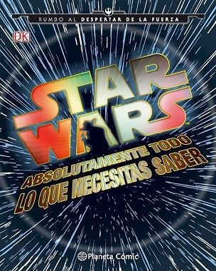 STAR WARS ABSOLUTAMENTE TODO LO QUE NECESITAS SABER | 9788416476985 | AA. VV. | Llibreria Online de Vilafranca del Penedès | Comprar llibres en català