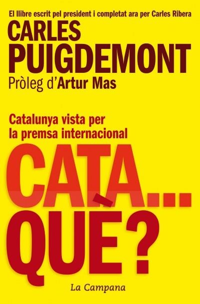 CATA QUÈ? | 9788416457205 | PUIGDEMONT, CARLES | Llibreria Online de Vilafranca del Penedès | Comprar llibres en català