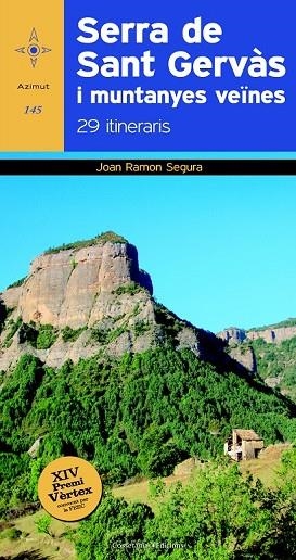 SERRA DE SANT GERVÀS I MUNTANYES VEÏNES | 9788490343913 | SEGURA, JOAN RAMON | Llibreria Online de Vilafranca del Penedès | Comprar llibres en català