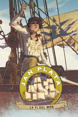 JAN PLATA 6 LA FI DEL MÓN | 9788424656836 | BADAL, JOSEP LLUÍS | Llibreria Online de Vilafranca del Penedès | Comprar llibres en català