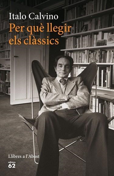 PER QUÈ LLEGIR ELS CLÀSSICS | 9788429774924 | CALVINO, ITALO | Llibreria Online de Vilafranca del Penedès | Comprar llibres en català