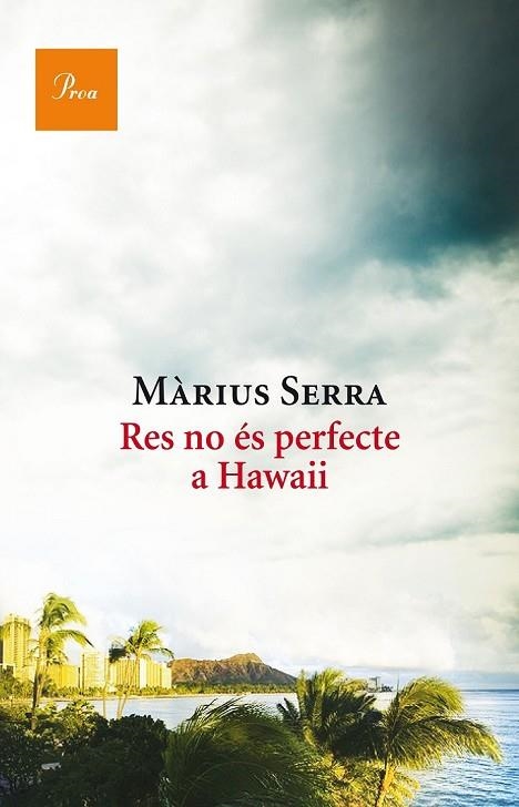 RES NO ÉS PERFECTE A HAWAII | 9788475886046 | SERRA, MARIUS | Llibreria Online de Vilafranca del Penedès | Comprar llibres en català