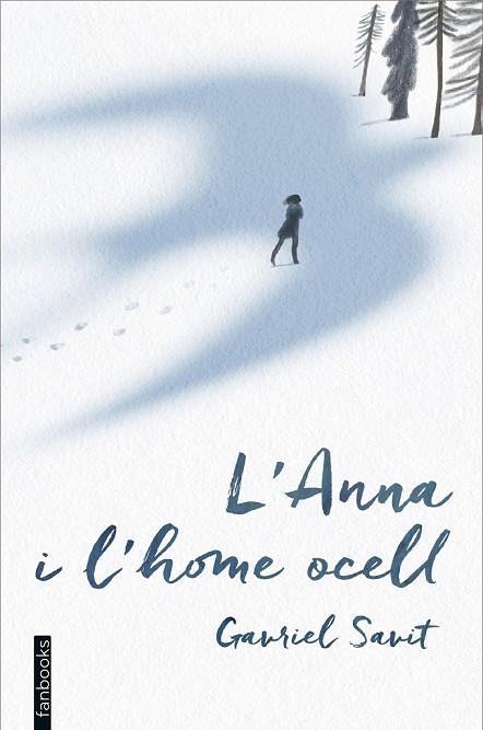 L'ANNA I L'HOME OCELL | 9788416297597 | SAVIT, GABRIEL | Llibreria Online de Vilafranca del Penedès | Comprar llibres en català