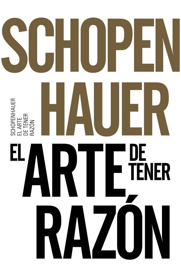 EL ARTE DE TENER RAZÓN | 9788491042525 | SCHOPENHAUER, ARTHUR | Llibreria L'Odissea - Libreria Online de Vilafranca del Penedès - Comprar libros