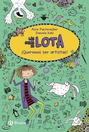 LAS COSAS DE LOTA 4 QUEREMOS SER ARTISTAS! | 9788469605509 | PANTERMÜLLER, ALICE | Llibreria Online de Vilafranca del Penedès | Comprar llibres en català