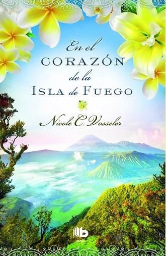 EN EL CORAZÓN DE LA ISLA DE FUEGO | 9788490701881 | VOSSELER, NICOLE C. | Llibreria L'Odissea - Libreria Online de Vilafranca del Penedès - Comprar libros