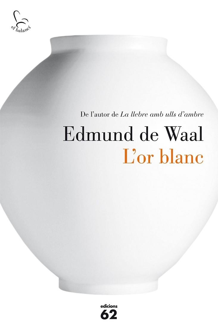 L'OR BLANC | 9788429774986 | DE WAAL, EDMUND | Llibreria Online de Vilafranca del Penedès | Comprar llibres en català