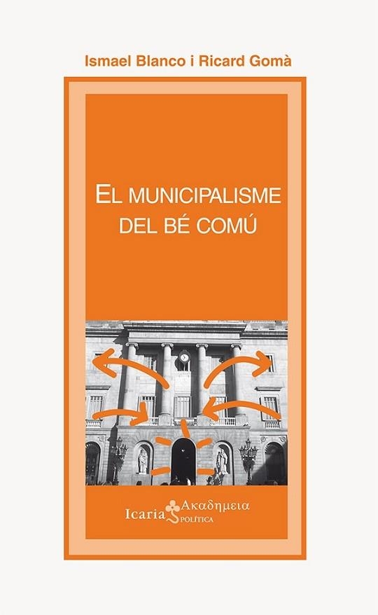 EL MUNICIPALISME DEL BÉ COMÚ | 9788498886993 | BLANCO, ISMAEL / GOMÀ, RICARD | Llibreria Online de Vilafranca del Penedès | Comprar llibres en català