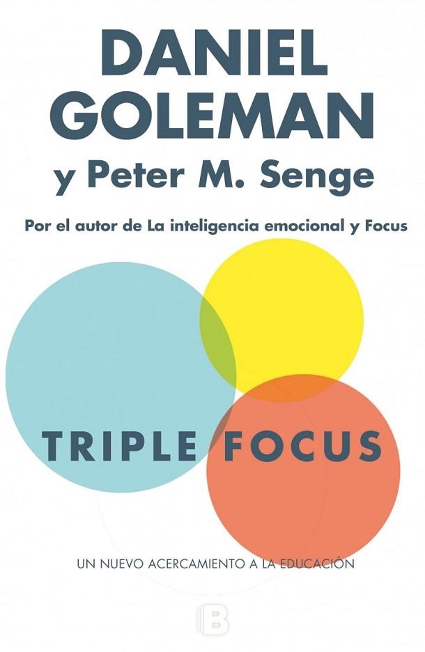 TRIPLE FOCUS UN NUEVO ACERCAMIENTO A LA EDUCACIÓN | 9788466657952 | GOLEMAN, DANIEL / SENGE, PETER M | Llibreria Online de Vilafranca del Penedès | Comprar llibres en català