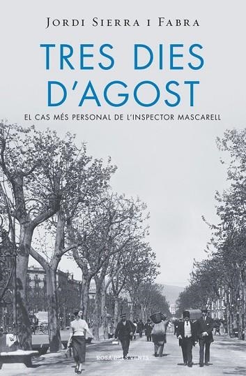 TRES DIES D'AGOST ( INSPECTOR MASCARELL 7 ) | 9788415961994 | SIERRA I FABRA, JORDI | Llibreria Online de Vilafranca del Penedès | Comprar llibres en català