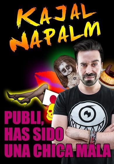 PUBLI HAS SIDO UNA CHICA MALA | 9788416498253 | NAPALM, KAJAL | Llibreria Online de Vilafranca del Penedès | Comprar llibres en català