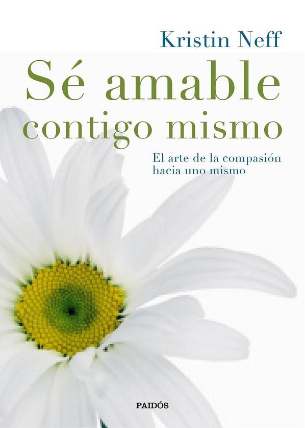 SÉ AMABLE CONTIGO MISMO | 9788449331985 | NEFF, KRISTIN | Llibreria Online de Vilafranca del Penedès | Comprar llibres en català