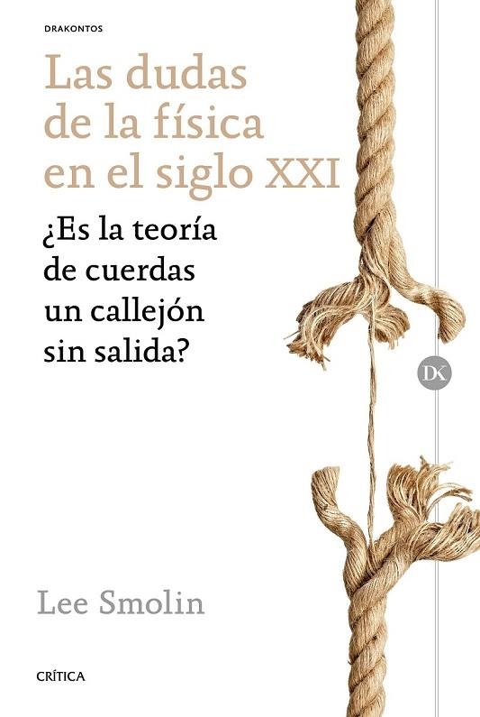 LAS DUDAS DE LA FÍSICA EN EL SIGLO XXI | 9788498929362 | SMOLIN, LEE | Llibreria Online de Vilafranca del Penedès | Comprar llibres en català