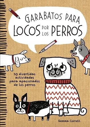 GARABATOS PARA LOCOS POR LOS PERROS | 9788416489046 | CORRELL, GEMMA | Llibreria Online de Vilafranca del Penedès | Comprar llibres en català