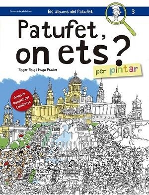 PATUFET ON ETS ? PER PINTAR | 9788490344057 | ROIG PRADES, ROGER | Llibreria Online de Vilafranca del Penedès | Comprar llibres en català