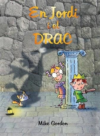 EN JORDI I EL DRAC | 9788416117949 | GORDON, MIKE | Llibreria L'Odissea - Libreria Online de Vilafranca del Penedès - Comprar libros