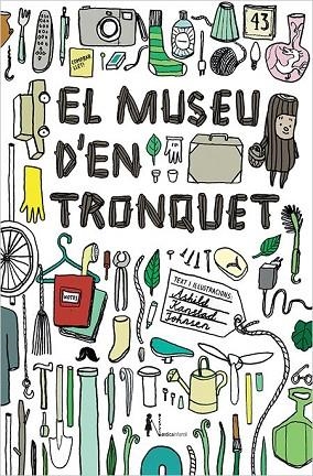 EL MUSEU D'EN TRONQUET | 9788416440825 | KANSTAD JOHNSEN, ÅSHILD | Llibreria Online de Vilafranca del Penedès | Comprar llibres en català