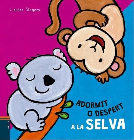 ADORMIT O DESPERT A LA SELVA | 9788447930500 | SLEGERS, LIESBET | Llibreria Online de Vilafranca del Penedès | Comprar llibres en català