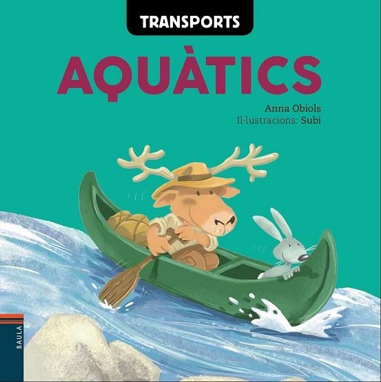 TRANSPORTS AQUÀTICS | 9788447930609 | OBIOLS LLOPART, ANNA | Llibreria Online de Vilafranca del Penedès | Comprar llibres en català