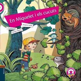 EN MIQUELET I ELS CUCUTS | 9788447930807 | CARBÓ I MASLLORENS, JOAQUIM | Llibreria L'Odissea - Libreria Online de Vilafranca del Penedès - Comprar libros