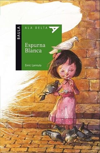 ESPURNA BLANCA | 9788447930630 | LARREULA VIDAL, ENRIC | Llibreria Online de Vilafranca del Penedès | Comprar llibres en català