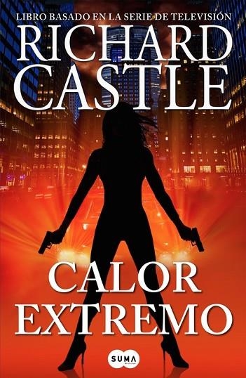 CALOR EXTREMO (SERIE CASTLE 7) | 9788483658772 | CASTLE,  RICHARD | Llibreria Online de Vilafranca del Penedès | Comprar llibres en català