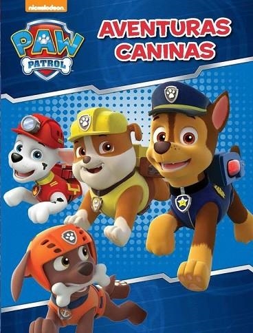 AVENTURAS CANINAS ( PAW PATROL. ACTIVIDADES ) | 9788437200149 | NICKELODEON | Llibreria Online de Vilafranca del Penedès | Comprar llibres en català