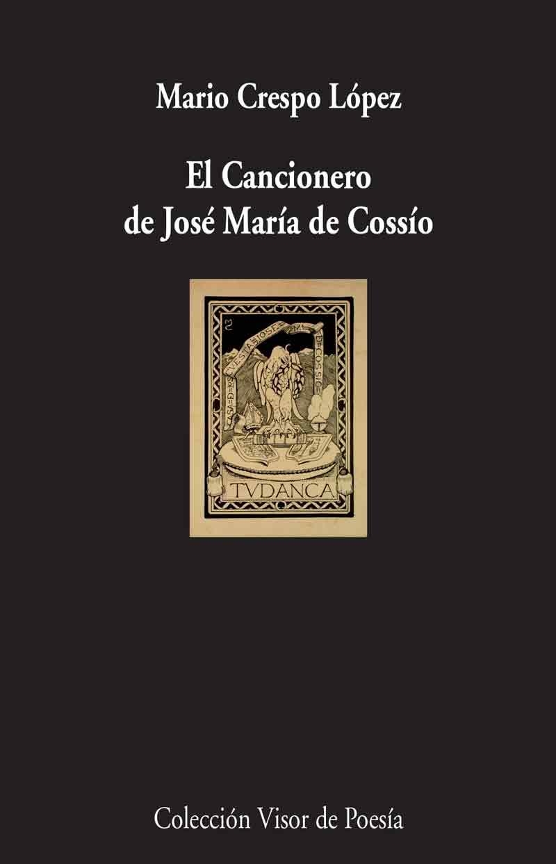 EL CANCIONERO DE JOSÉ MARÍA DE COSSÍO | 9788498959536 | CRESPO LÓPEZ, MARIO | Llibreria Online de Vilafranca del Penedès | Comprar llibres en català