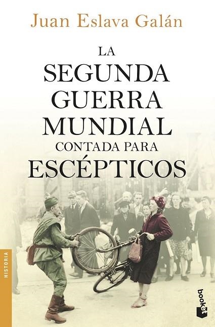 LA SEGUNDA GUERRA MUNDIAL CONTADA PARA ESCÉPTICOS | 9788408150213 | ESLAVA GALAN, JUAN | Llibreria L'Odissea - Libreria Online de Vilafranca del Penedès - Comprar libros