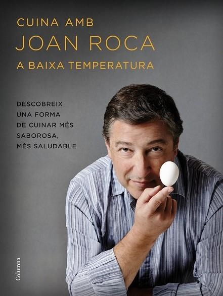 CUINA AMB JOAN ROCA A BAIXA TEMPERATURA | 9788466420655 | ROCA, JOAN / BRUGUES, SALVADOR | Llibreria L'Odissea - Libreria Online de Vilafranca del Penedès - Comprar libros