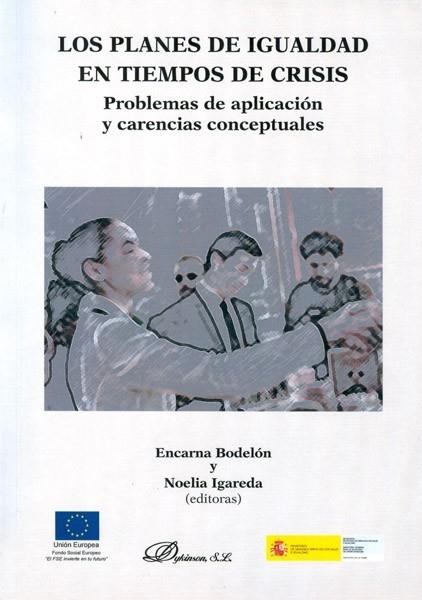 LOS PLANES DE IGUALDAD EN TIEMPOS DE CRISIS | 9788490315699 | BODELÓN GONZÁLEZ , ENCARNA | Llibreria L'Odissea - Libreria Online de Vilafranca del Penedès - Comprar libros