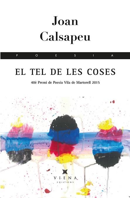 EL TEL DE LES COSES | 9788483308806 | CALSAPEU, JOAN | Llibreria Online de Vilafranca del Penedès | Comprar llibres en català