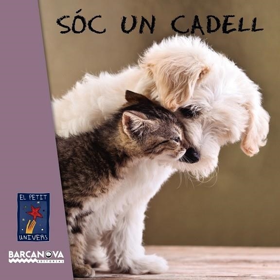 SÓC UN CADELL | 9788448938734 | EDITORIAL BARCANOVA | Llibreria Online de Vilafranca del Penedès | Comprar llibres en català