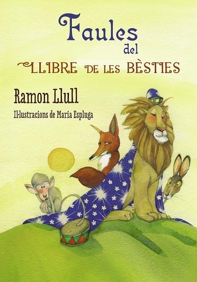 FAULES DEL LLIBRE DE LES BÈSTIES | 9788448938697 | LLULL, RAMON | Llibreria Online de Vilafranca del Penedès | Comprar llibres en català