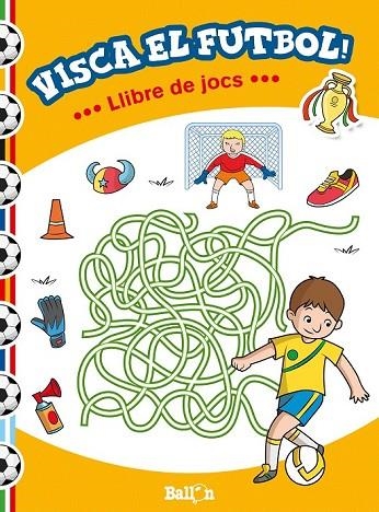 VISCA EL FUTBOL ! LLIBRE DE JOCS | 9789463072311 | BALLON | Llibreria Online de Vilafranca del Penedès | Comprar llibres en català