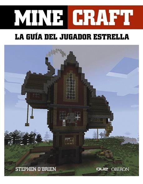 MINECRAFT LA GUÍA DEL JUGADOR ESTRELLA | 9788441537859 | O ' BRIEN, STEPHEN | Llibreria Online de Vilafranca del Penedès | Comprar llibres en català