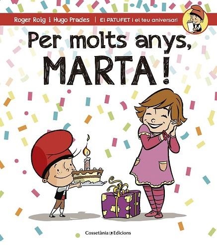 PER MOLTS ANYS, MARTA! | 9788490344583 | ROIG CÉSAR, ROGER | Llibreria Online de Vilafranca del Penedès | Comprar llibres en català