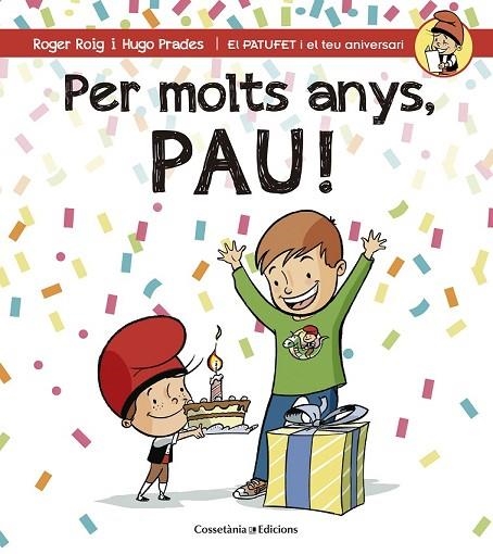 PER MOLTS ANYS, PAU! | 9788490344279 | ROIG CÉSAR, ROGER | Llibreria Online de Vilafranca del Penedès | Comprar llibres en català