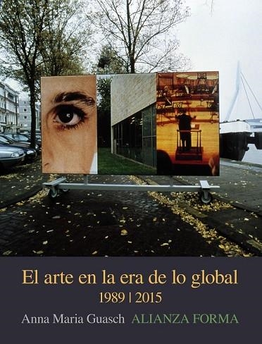 EL ARTE EN LA ERA DE LO GLOBAL | 9788491042945 | GUASCH, ANNA MARÍA | Llibreria Online de Vilafranca del Penedès | Comprar llibres en català