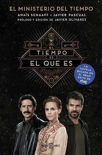 EL TIEMPO ES EL QUE ES (EL MINISTERIO DEL TIEMPO) | 9788401016974 | SCHAAFF, ANAIS/PASCUAL, JAVIER | Llibreria Online de Vilafranca del Penedès | Comprar llibres en català