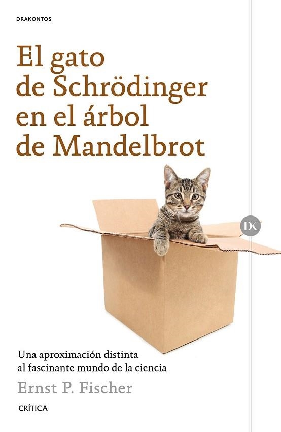 EL GATO DE SCHRÊDINGER EN EL ÁRBOL DE MANDELBROT | 9788498929423 | FISCHER, ERNEST | Llibreria Online de Vilafranca del Penedès | Comprar llibres en català