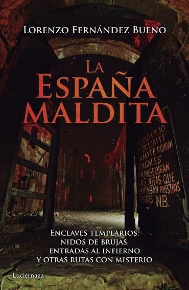 LA ESPAÑA MALDITA | 9788416694013 | FERNANDEZ, LORENZO | Llibreria Online de Vilafranca del Penedès | Comprar llibres en català