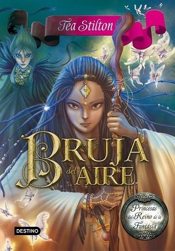 PRINCESAS DEL REINO DE LA FANTASIA 12 BRUJA DEL AIRE | 9788408152163 | SITLTON, TEA | Llibreria Online de Vilafranca del Penedès | Comprar llibres en català