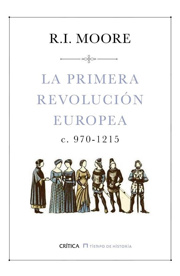 LA PRIMERA REVOLUCIÓN EUROPEA | 9788498929416 | MOORE, R I | Llibreria Online de Vilafranca del Penedès | Comprar llibres en català