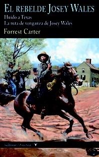 EL REBELDE JOSEY WALES | 9788477028260 | CARTER, FORREST | Llibreria Online de Vilafranca del Penedès | Comprar llibres en català