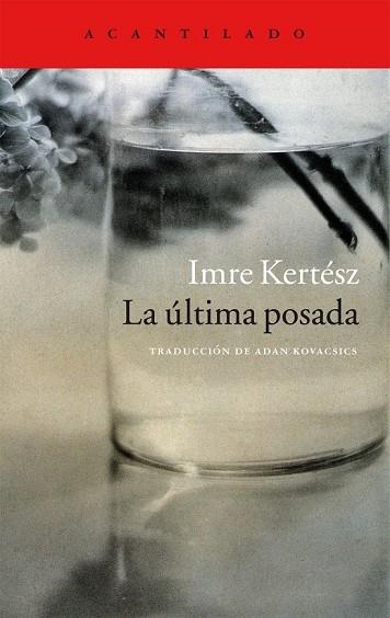 LA ÚLTIMA POSADA | 9788416011797 | KERTÉSZ, IMRE | Llibreria Online de Vilafranca del Penedès | Comprar llibres en català